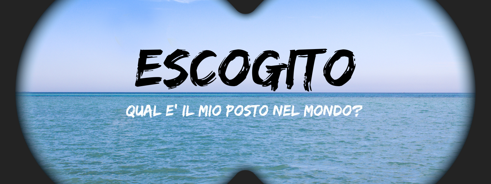 Escogito - quale è il mio posto nel mondo?